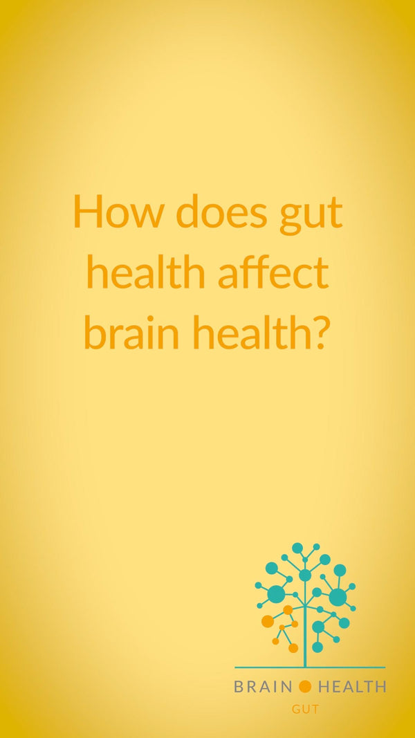 How does gut health affect brain health?