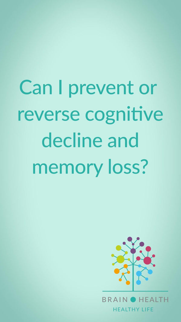 Can I prevent or reverse cognitive decline?