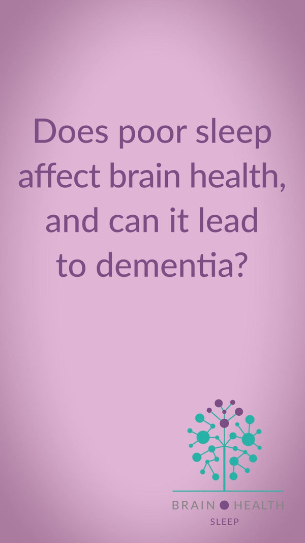 Does poor sleep affect brain health?